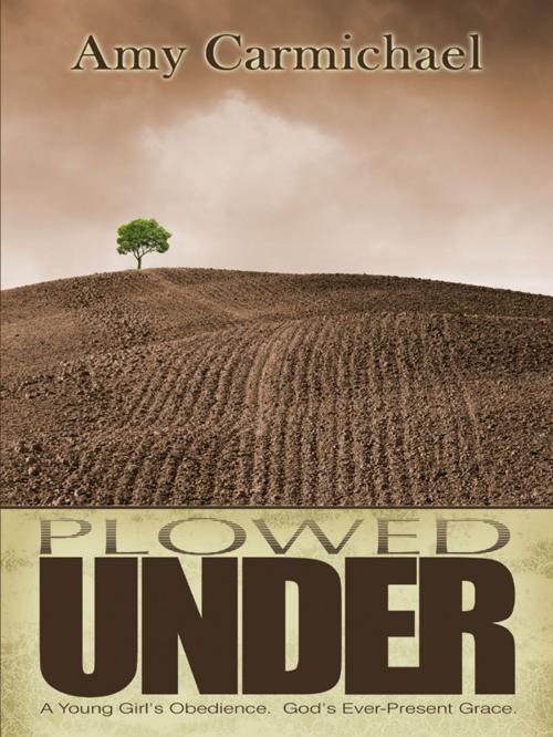 Cover of the book Plowed Under by Amy Carmichael, CLC Publications