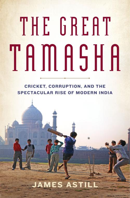 Cover of the book The Great Tamasha by James Astill, Bloomsbury Publishing