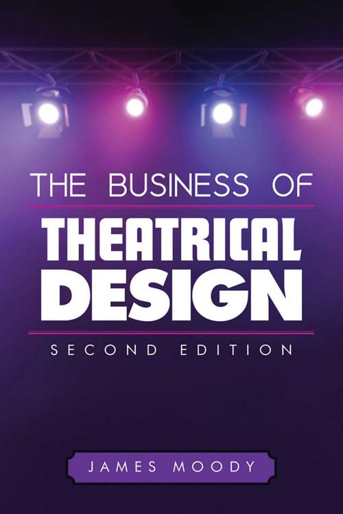 Cover of the book The Business of Theatrical Design, Second Edition by James Moody, Allworth