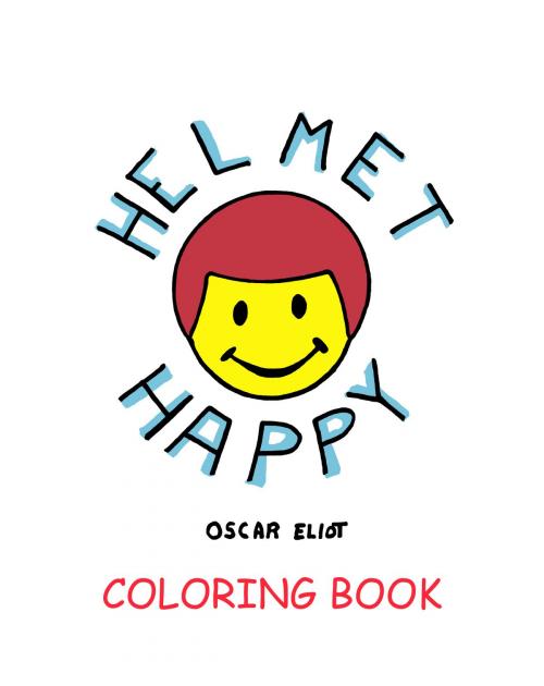 Cover of the book Helmet Happy, A Coloring Book by Oscar Eliot, DC Press