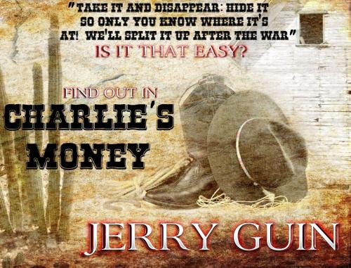 Cover of the book Charlie's Money by Jerry Guin, Trestle Press