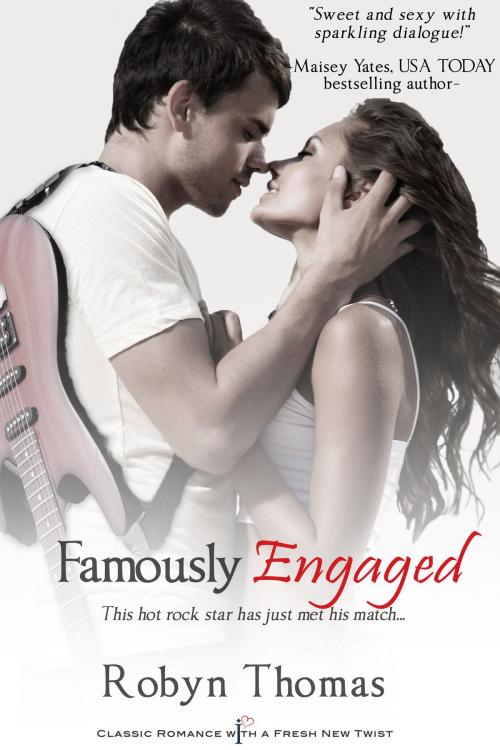 Cover of the book Famously Engaged by Robyn Thomas, Entangled Publishing, LLC