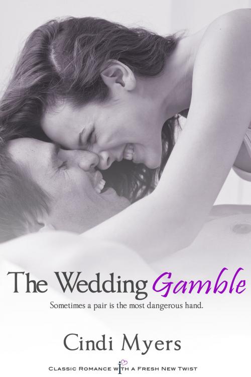 Cover of the book The Wedding Gamble by Cindi Myers, Entangled Publishing, LLC