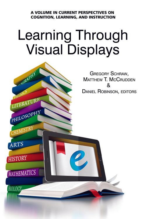 Cover of the book Learning Through Visual Displays by , Information Age Publishing