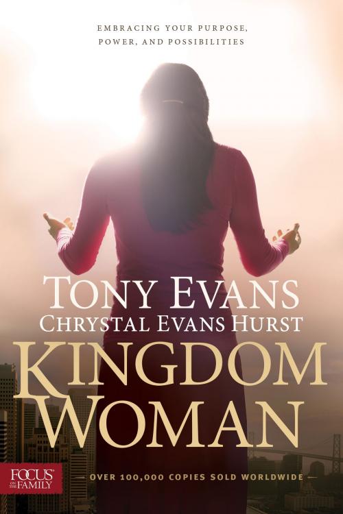 Cover of the book Kingdom Woman by Tony Evans, Chrystal Evans Hurst, Focus on the Family