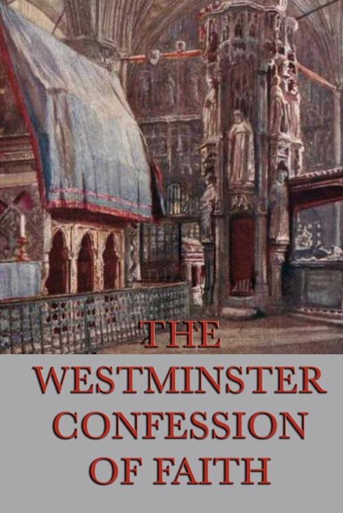 Cover of the book The Westminster Confessions of Faith by Anonymous, Start Publishing LLC