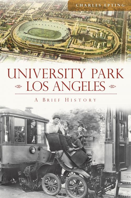 Cover of the book University Park, Los Angeles by Charles Epting, Arcadia Publishing Inc.