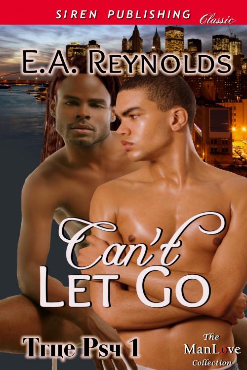 Cover of the book Can't Let Go by E.A. Reynolds, Siren-BookStrand