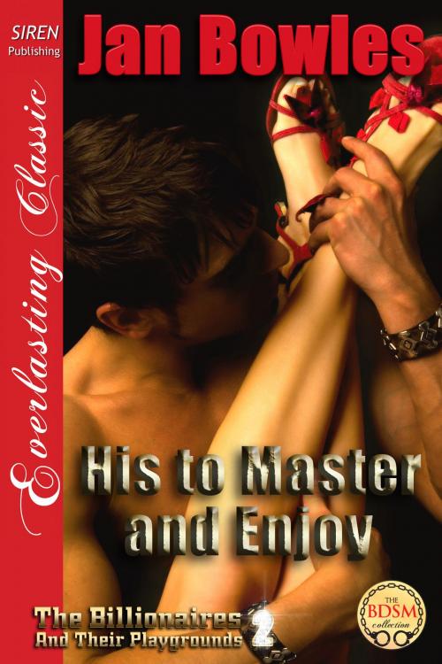 Cover of the book His to Master and Enjoy by Jan Bowles, Siren-BookStrand
