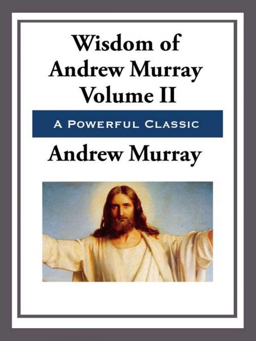Cover of the book The Wisdom of Andrew Murray Volume II by Andrew Murray, Start Publishing LLC