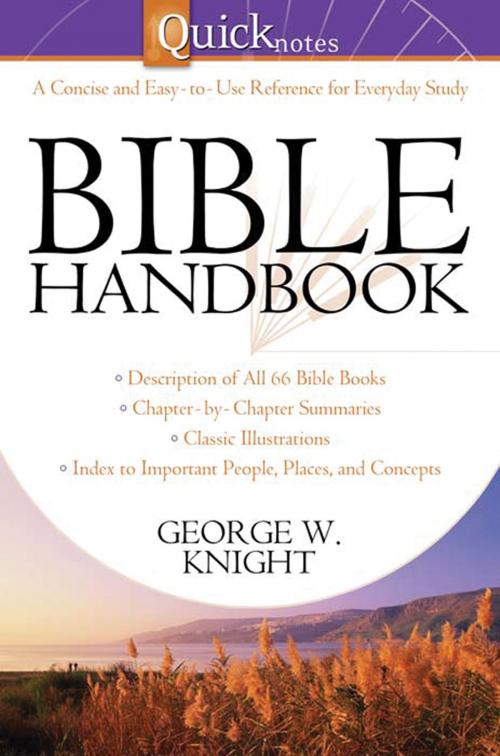 Cover of the book Quicknotes Bible Handbook by George W. Knight, Barbour Publishing, Inc.