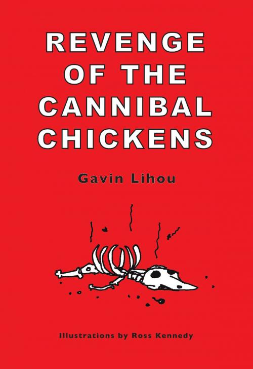 Cover of the book Revenge of the Cannibal Chickens by Gavin Lihou, Strategic Book Publishing & Rights Co.