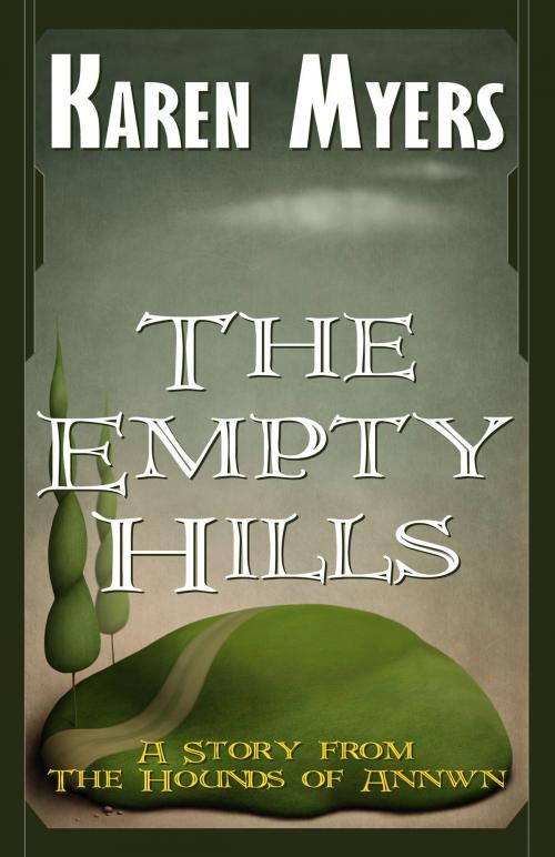 Cover of the book The Empty Hills by Karen Myers, Perkunas Press