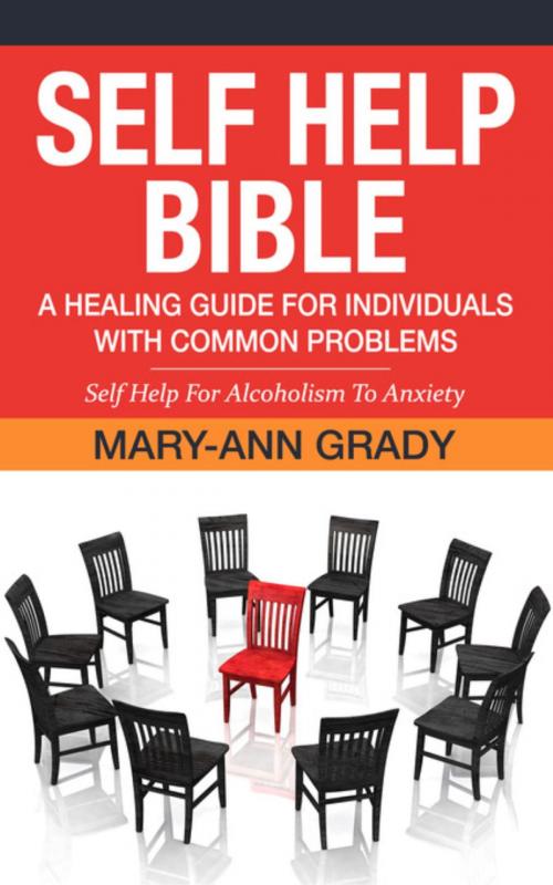 Cover of the book Self Help Bible: A Healing Guide for Individuals with Common Problems by Mary-Ann Grady, Owen Maskey