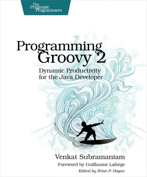 Cover of the book Programming Groovy 2 by Venkat Subramaniam, Pragmatic Bookshelf
