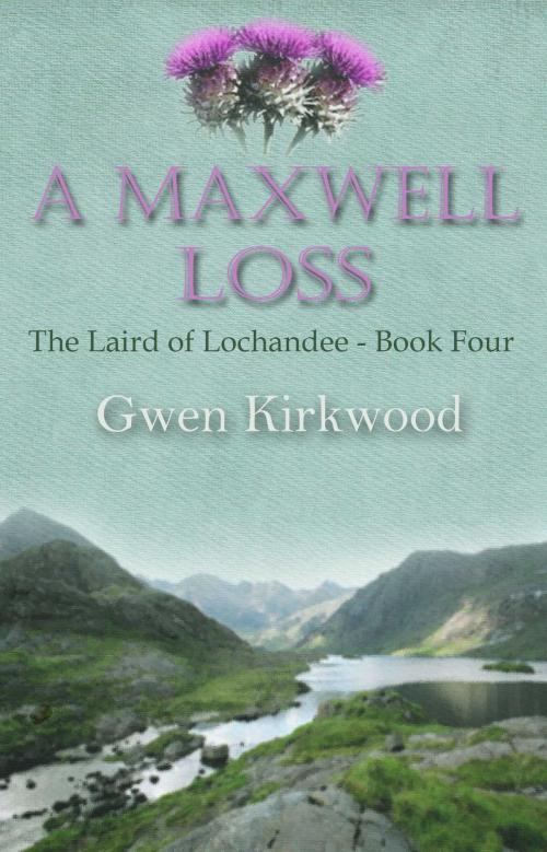Cover of the book A Maxwell Loss by Gwen Kirkwood, Accent Press