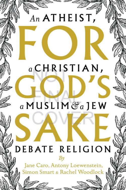 Cover of the book For God's Sake by Antony Loewenstein, Jane Caro, Rachel Woodlock, Simon Smart, Pan Macmillan Australia