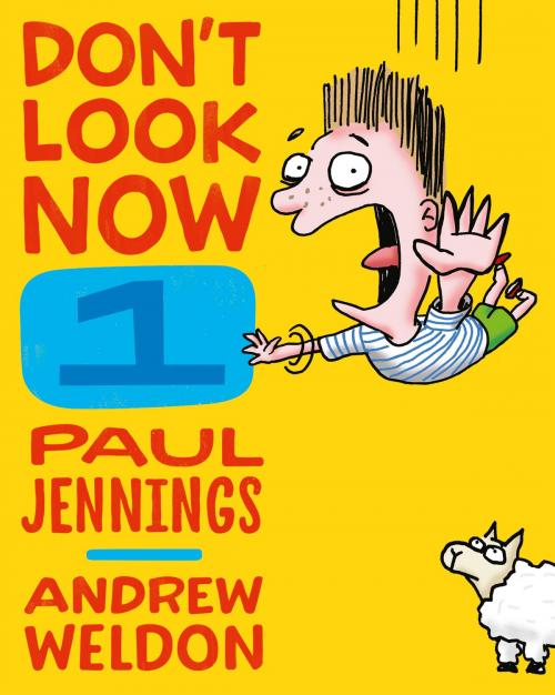Cover of the book Don't Look Now Book 1: Falling For It and The Kangapoo Key Ring by Paul Jennings, Andrew Weldon, Allen & Unwin