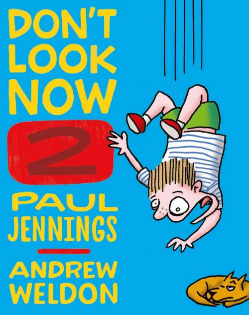 Cover of the book Don't Look Now Book 2: A Magician Never Tells and Elephant Bones by Paul Jennings, Andrew Weldon, Allen & Unwin