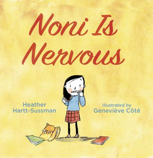 Cover of the book Noni Is Nervous by Heather Hartt-Sussman, Tundra