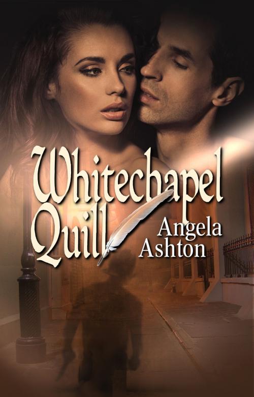 Cover of the book Whitechapel Quill by Angela Ashton, Champagne Books