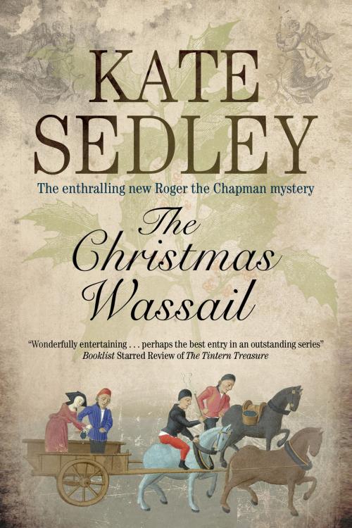 Cover of the book The Christmas Wassail by Kate Sedley, Severn House Publishers