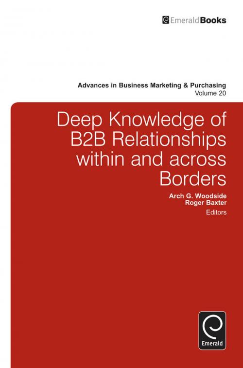 Cover of the book Deep Knowledge of B2B Relationships Within and Across Borders by , Emerald Group Publishing Limited