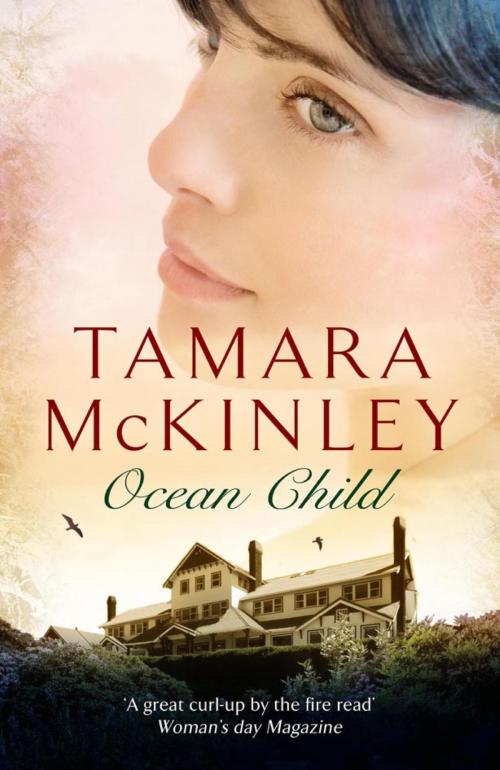 Cover of the book Ocean Child by Tamara McKinley, Tamara McKinley, Quercus Publishing