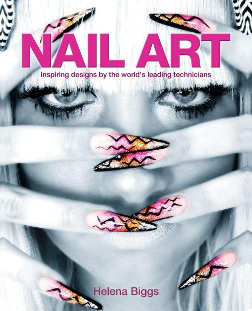 Cover of the book Nail Art by Helena Biggs, Arcturus Publishing