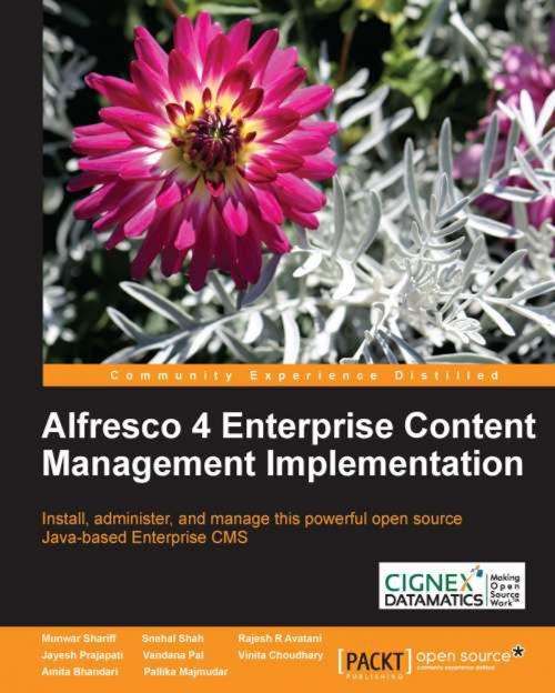 Cover of the book Alfresco 4 Enterprise Content Management Implementation by Munwar Shariff, Snehal Shah, Rajesh R Avatani, Jayesh Prajapati, Vandana Pal, Vinita Choudhary, Amita Bhandari, Pallika Majmudar, Packt Publishing