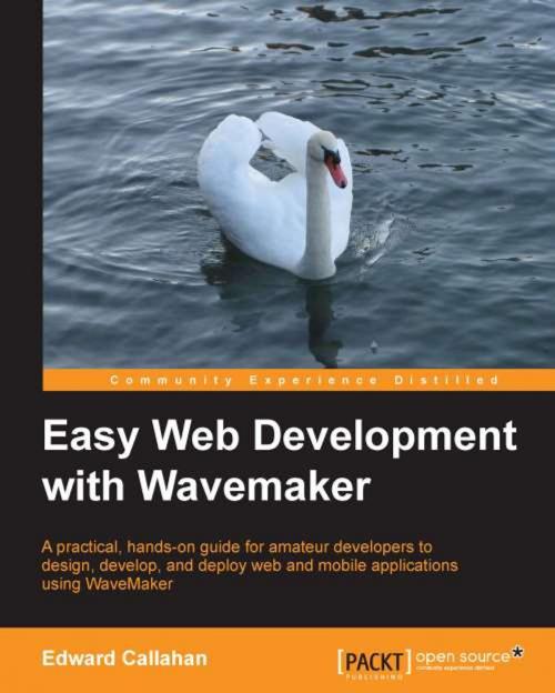 Cover of the book Easy Web Development with WaveMaker by Edward Callahan, Packt Publishing