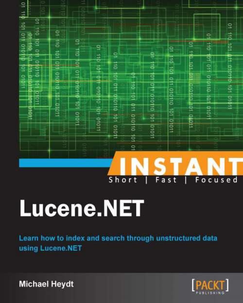 Cover of the book Instant Lucene.NET by Michael Heydt, Packt Publishing
