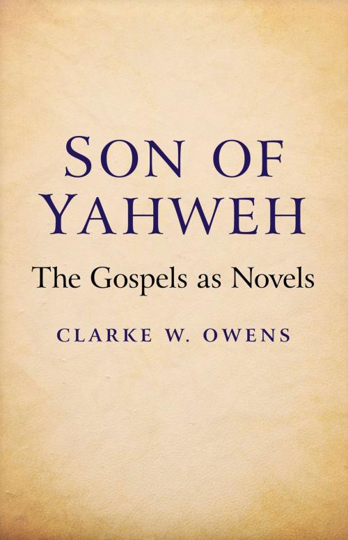 Cover of the book Son of Yahweh by Clarke W. Owens, John Hunt Publishing