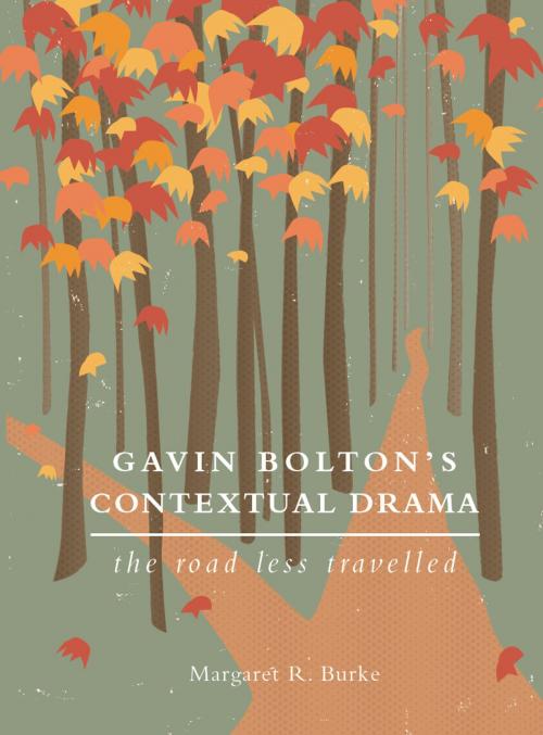 Cover of the book Gavin Bolton's Contextual Drama by Margaret R Burke, Intellect Books Ltd