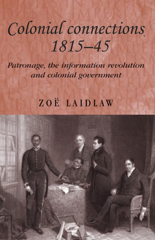 Cover of the book Colonial connections, 1815–45 by Zoe Laidlaw, Manchester University Press