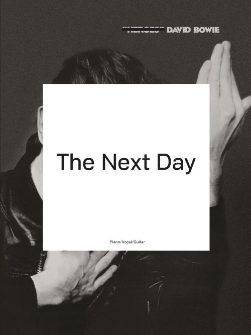 Cover of the book David Bowie: The Next Day (PVG) by Wise Publications, Music Sales Limited
