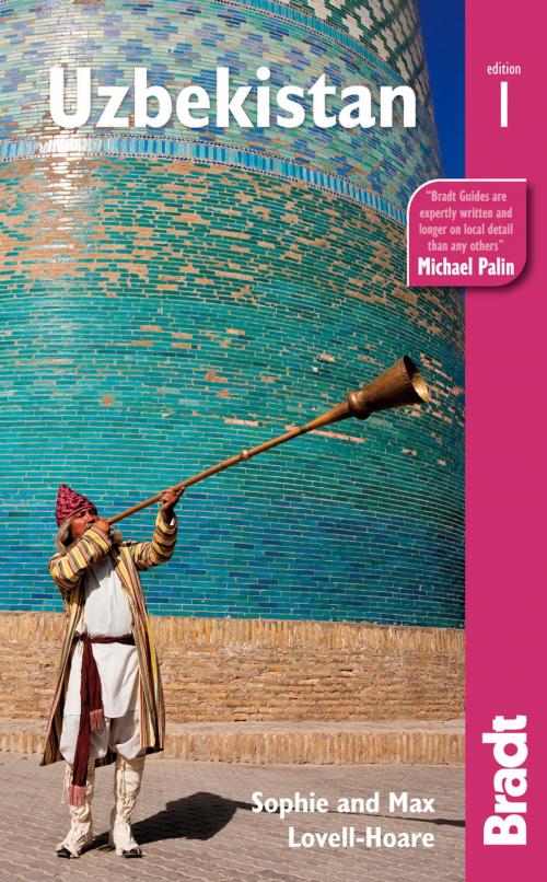 Cover of the book Uzbekistan by Sophie Lovell-Hoare, Max Lovell-Hoare, Bradt Travel Guides Limited