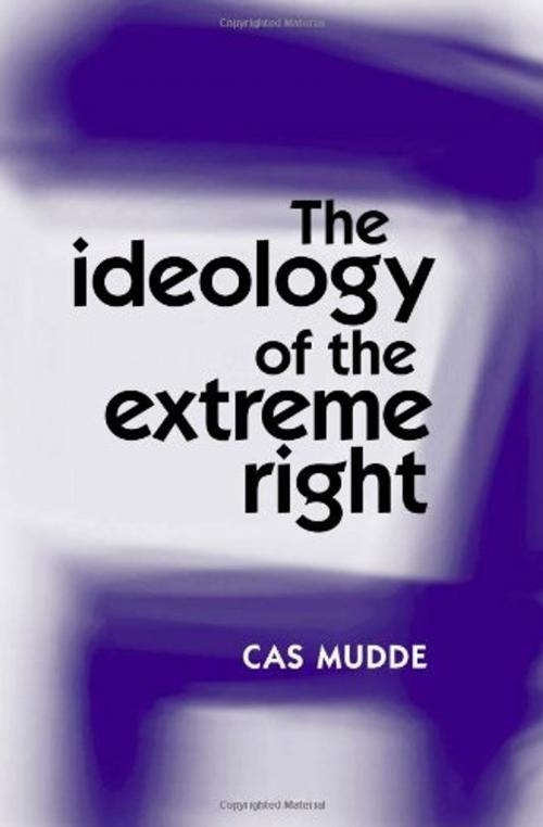 Cover of the book The ideology of the extreme right by Casse Mudde, Manchester University Press