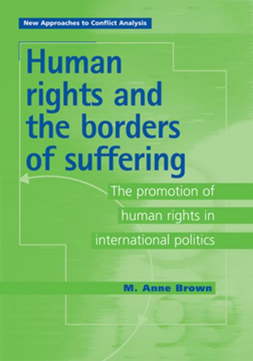 Cover of the book Human Rights and the Borders of Suffering by M. Anne Brown, Manchester University Press