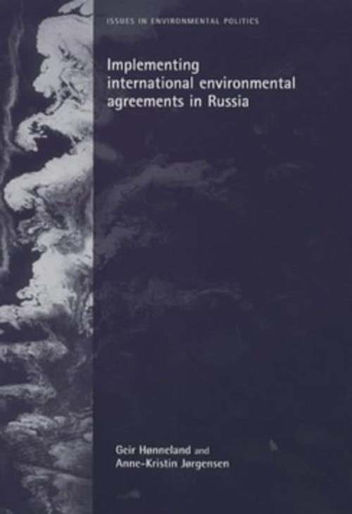 Cover of the book Implementing international environmental agreements in Russia by Geir Hønneland, Anne-Kristen Jorgensen, Manchester University Press