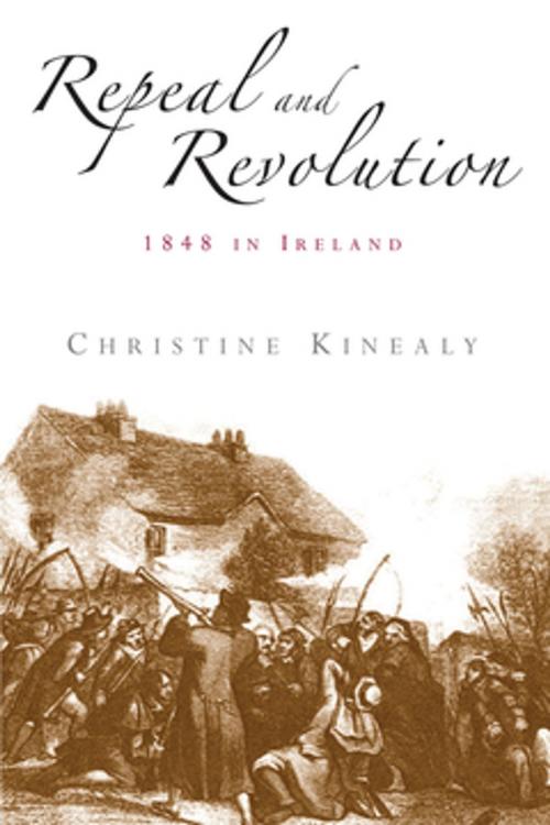 Cover of the book Repeal and revolution by Christine Kinealy, Manchester University Press