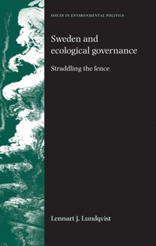 Cover of the book Sweden and ecological governance by Lennart Lundqvist, Manchester University Press