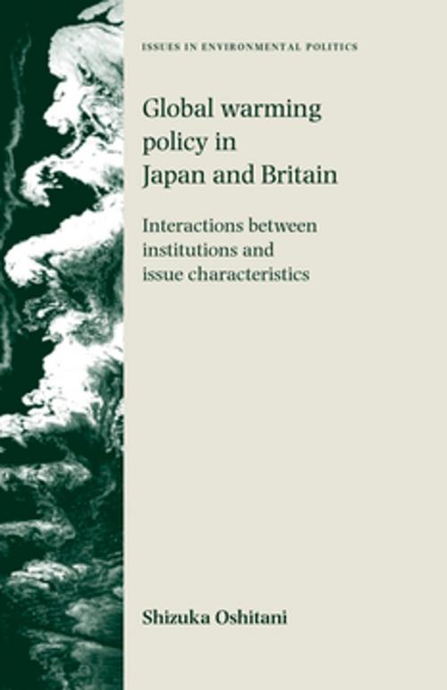 Cover of the book Global warming policy in Japan and Britain by Shizuka Oshitani, Manchester University Press
