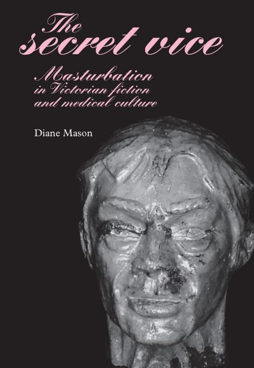 Cover of the book The secret vice by Diane Mason, Manchester University Press