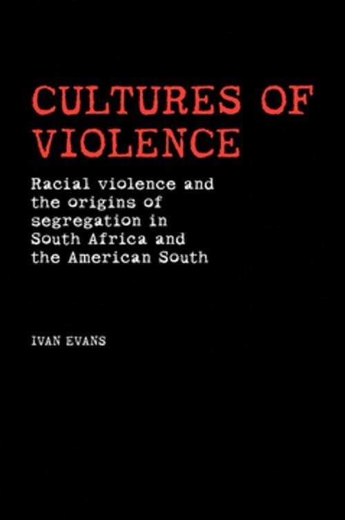 Cover of the book Cultures of violence by Ivan Evans, Manchester University Press