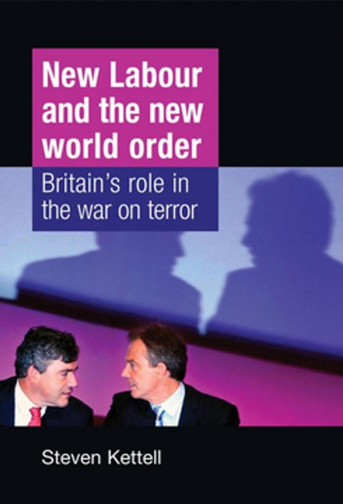 Cover of the book New Labour and the New World Order by Steven Kettell, Manchester University Press