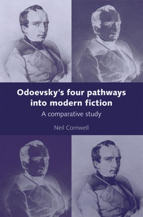 Cover of the book Odoevsky's Four Pathways into Modern Fiction by Neil Cornwell, Manchester University Press