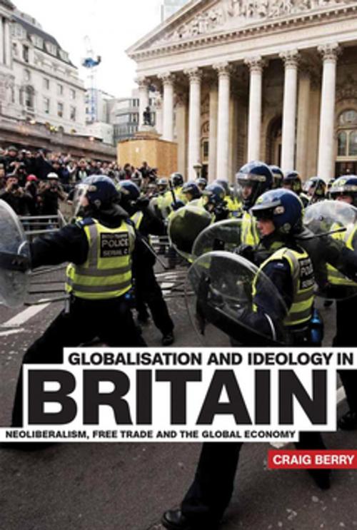 Cover of the book Globalisation and Ideology in Britain by Craig Berry, Manchester University Press