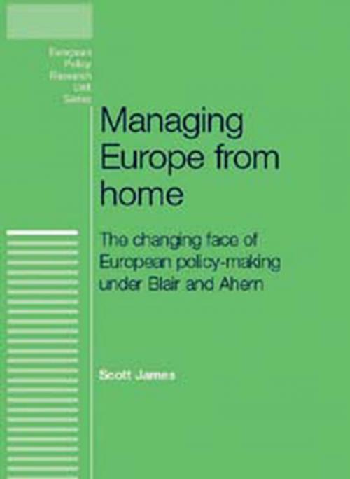 Cover of the book Managing Europe from Home by Scott James, Manchester University Press