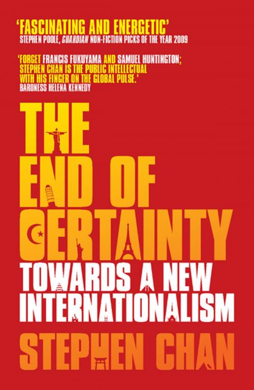 Cover of the book The End of Certainty by Professor Stephen Chan, Zed Books